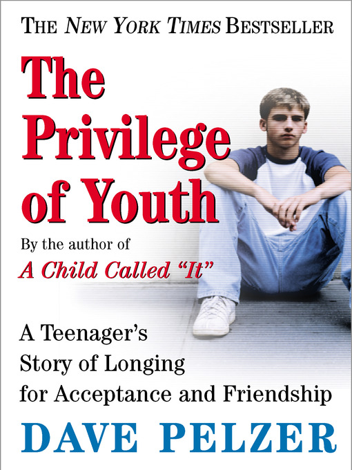 Title details for The Privilege of Youth by Dave Pelzer - Available